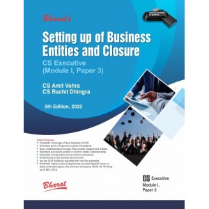 Bharat's Setting Up of Business Entities and Closure for CS Executive June 2022 Exam [New Syllabus] by CS. Amit Vohra, CS. Rachit Dhingra